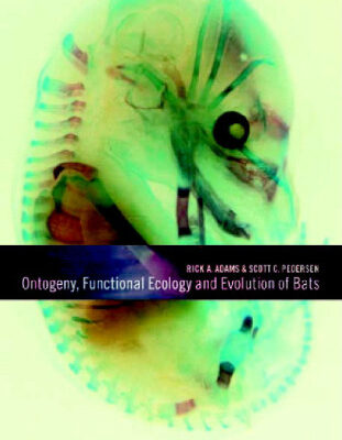 خرید و دانلود نسخه کامل کتاب Ontogeny, Functional Ecology, and Evolution of Bats