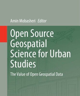 خرید و دانلود نسخه کامل کتاب Open Source Geospatial Science for Urban Studies: The Value of Open Geospatial Data