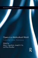 خرید و دانلود نسخه کامل کتاب Opera in a Multicultural World: Coloniality, Culture, Performance