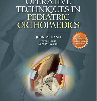خرید و دانلود نسخه کامل کتاب Operative Techniques in Pediatric Orthopaedics