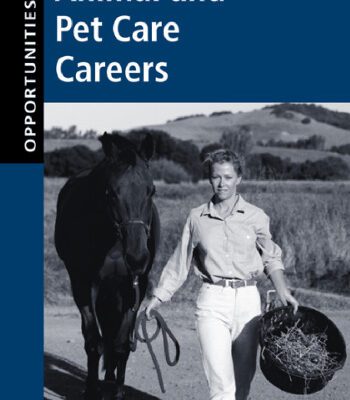 خرید و دانلود نسخه کامل کتاب Opportunities in Animal and Pet Care Careers, Rev Edition