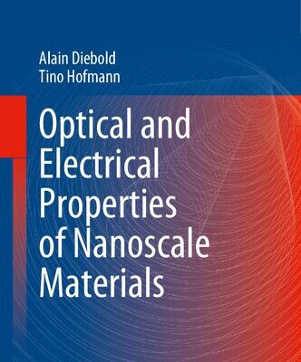 خرید و دانلود نسخه کامل کتاب Optical and Electrical Properties of Nanoscale Materials
