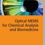 خرید و دانلود نسخه کامل کتاب Optical MEMS for Chemical Analysis and Biomedicine