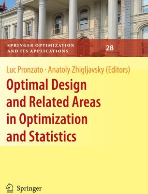 خرید و دانلود نسخه کامل کتاب Optimal Design and Related Areas in Optimization and Statistics (Springer Optimization and Its Applications)