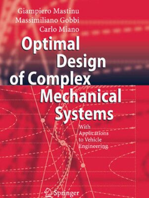 خرید و دانلود نسخه کامل کتاب Optimal Design of Complex Mechanical Systems: With Applications to Vehicle Engineering