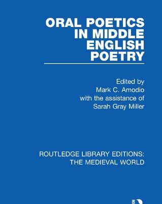 خرید و دانلود نسخه کامل کتاب Oral Poetics in Middle English Poetry