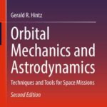 خرید و دانلود نسخه کامل کتاب Orbital Mechanics and Astrodynamics: Techniques and Tools for Space Missions