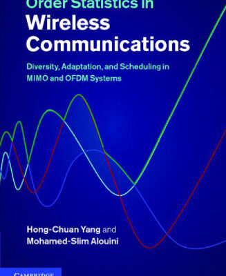 خرید و دانلود نسخه کامل کتاب Order Statistics in Wireless Communications: Diversity, Adaptation, and Scheduling in MIMO and OFDM Systems