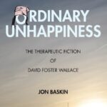خرید و دانلود نسخه کامل کتاب Ordinary Unhappiness: The Therapeutic Fiction of David Foster Wallace