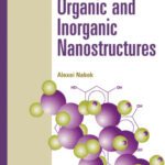 خرید و دانلود نسخه کامل کتاب Organic And Inorganic Nanostructures (Atrech House Mems)