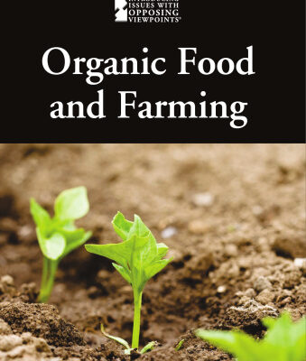 خرید و دانلود نسخه کامل کتاب Organic Food and Farming (Introducing Issues With Opposing Viewpoints)