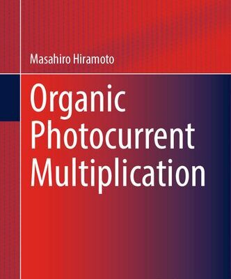 خرید و دانلود نسخه کامل کتاب Organic Photocurrent Multiplication