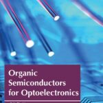 خرید و دانلود نسخه کامل کتاب Organic Semiconductors for Optoelectronics