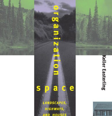 خرید و دانلود نسخه کامل کتاب Organization Space: Landscapes, Highways, and Houses in America