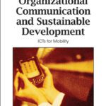 خرید و دانلود نسخه کامل کتاب Organizational Communication and Sustainable Development: Icts for Mobility