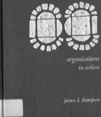 خرید و دانلود نسخه کامل کتاب Organizations in Action: Social Science Bases of Administrative Theory