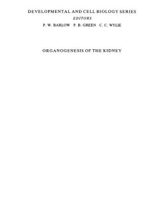 خرید و دانلود نسخه کامل کتاب Organogenesis of the Kidney (Developmental and Cell Biology Series)