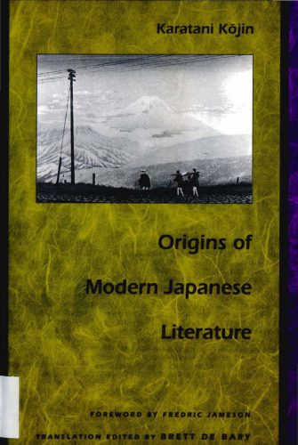 خرید و دانلود نسخه کامل کتاب Origins of Modern Japanese Literature (Post-Contemporary Interventions)_68ebcd6ea8e94.jpeg خرید و دانلود نسخه کامل کتاب Origins of Modern Japanese Literature (Post-Contemporary Interventions)
