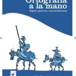 خرید و دانلود نسخه کامل کتاب Ortografía a la mano. Reglas, ejercicios, recomendaciones