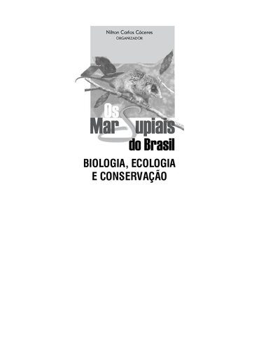 خرید و دانلود نسخه کامل کتاب Os marsupiais do Brasil: Biologia, Ecologia e Conservação_68e7704ca9a76.jpeg خرید و دانلود نسخه کامل کتاب Os marsupiais do Brasil: Biologia, Ecologia e Conservação
