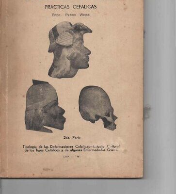 خرید و دانلود نسخه کامل کتاب Osteología cultural: Prácticas cefálicas. Tipología de las deformaciones cefálicas; Estudio cultural de los tipos cefálicos y de algunas enfermedades óseas