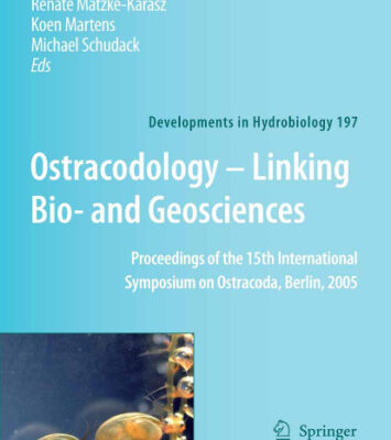 خرید و دانلود نسخه کامل کتاب Ostracodology – Linking Bio- and Geosciences: Proceedings of the 15th International Symposium on Ostracoda, Berlin, 2005 (Developments in Hydrobiology) (Developments in Hydrobiology)