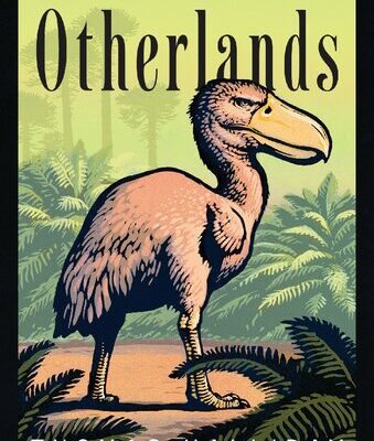 خرید و دانلود نسخه کامل کتاب Otherlands. A journey through Earth’s extinct worlds
