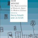 خرید و دانلود نسخه کامل کتاب Our House: The Representation of Domestic Space in Modern Culture (Nature, Culture and Literature 2) (Nature, Culture & Literature)