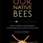 خرید و دانلود نسخه کامل کتاب Our Native Bees: North America’s Endangered Pollinators and the Fight to Save Them