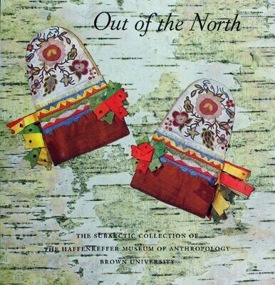 خرید و دانلود نسخه کامل کتاب Out of the North: The Subarctic Collection of the Haffenreffer Museum of Anthropology