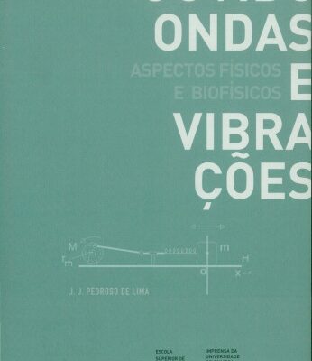 خرید و دانلود نسخه کامل کتاب Ouvido, Ondas e Vibrações – Aspectos Físicos e Biofísicos