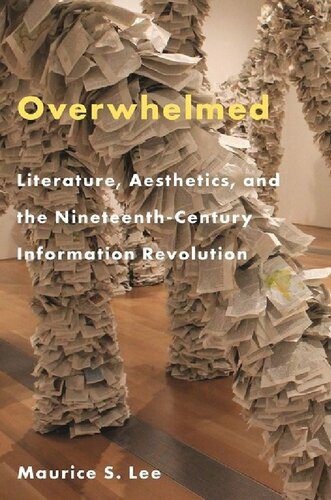 خرید و دانلود نسخه کامل کتاب Overwhelmed: Literature, Aesthetics, And The Nineteenth-Century Information Revolution_68dfdf0be12a9.jpeg خرید و دانلود نسخه کامل کتاب Overwhelmed: Literature, Aesthetics, And The Nineteenth-Century Information Revolution