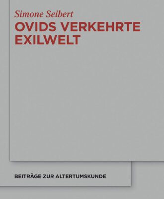 خرید و دانلود نسخه کامل کتاب Ovids verkehrte Exilwelt: Spiegel des Erzählers – Spiegel des Mythos – Spiegel Roms