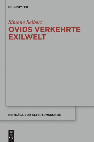 خرید و دانلود نسخه کامل کتاب Ovids verkehrte Exilwelt: Spiegel des Erzählers – Spiegel des Mythos – Spiegel Roms_68ec3ce46e1b3.jpeg خرید و دانلود نسخه کامل کتاب Ovids verkehrte Exilwelt: Spiegel des Erzählers – Spiegel des Mythos – Spiegel Roms