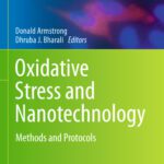 خرید و دانلود نسخه کامل کتاب Oxidative Stress and Nanotechnology: Methods and Protocols