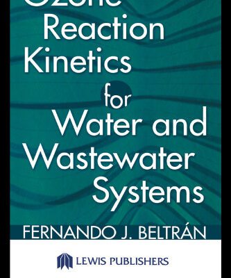 خرید و دانلود نسخه کامل کتاب Ozone Reaction Kinetics for Water and Wastewater Systems