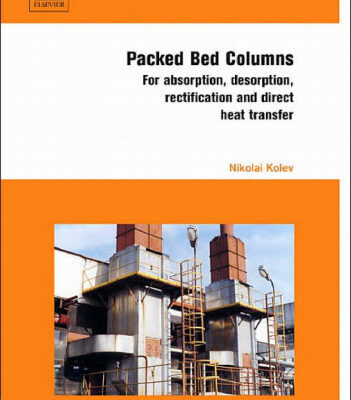 خرید و دانلود نسخه کامل کتاب Packed bed columns : for absorption, desorption, rectification and direct heat transfer