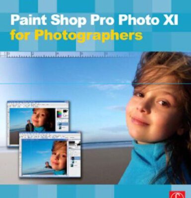 خرید و دانلود نسخه کامل کتاب Paint Shop Pro Photo XI for Photographers
