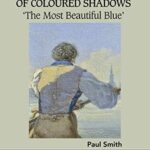 خرید و دانلود نسخه کامل کتاب Painting, Science, and the Perception of Coloured Shadows: ‘The Most Beautiful Blue’ (Science and the Arts since 1750) – Original PDF