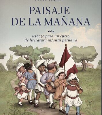خرید و دانلود نسخه کامل کتاب Paisaje de la mañana. Esbozo para un curso de literatura infantil peruana