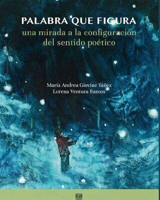 خرید و دانلود نسخه کامل کتاب Palabra que figura. Una mirada a la configuración del sentido poético