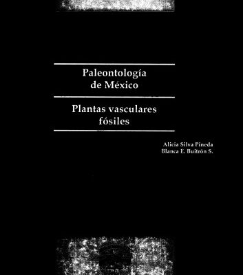 خرید و دانلود نسخه کامل کتاب Paleontología de México. Plantas Vasculares Fósiles