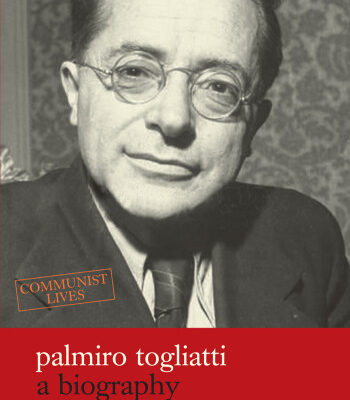 خرید و دانلود نسخه کامل کتاب Palmiro Togliatti: A Biography (Communist Lives)