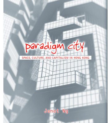 خرید و دانلود نسخه کامل کتاب Paradigm City: Space, Culture, and Capitalism in Hong Kong (Global Modernity)