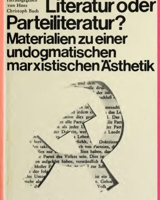 خرید و دانلود نسخه کامل کتاب Parteilichkeit der Literatur oder Parteiliteratur? Materialien zu einer undogmatischen marxistischen Ästhetik