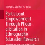 خرید و دانلود نسخه کامل کتاب Participant Empowerment Through Photo-elicitation in Ethnographic Education Research: New Perspectives and Approaches