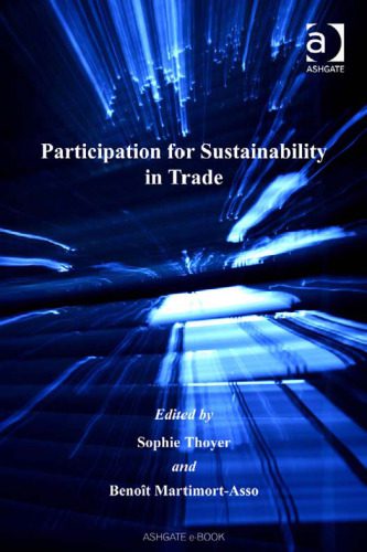 خرید و دانلود نسخه کامل کتاب Participation for Sustainability in Trade (Global Environmental Governance)_68ea64e511596.jpeg خرید و دانلود نسخه کامل کتاب Participation for Sustainability in Trade (Global Environmental Governance)