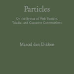 خرید و دانلود نسخه کامل کتاب Particles: On the Syntax of Verb-Particle, Triadic and Causative Constructions (Oxford Studies in Comparative Syntax)