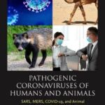 خرید و دانلود نسخه کامل کتاب Pathogenic Coronaviruses of Humans and Animals: SARS, MERS, COVID-19, and Animal Coronaviruses with Zoonotic Potential
