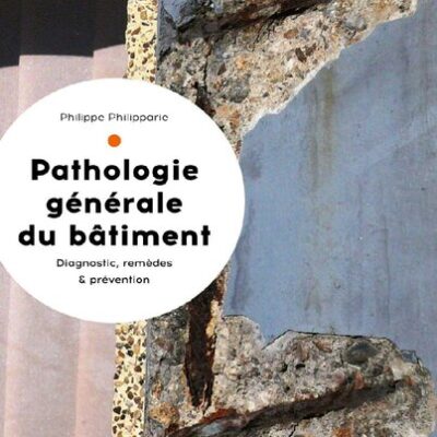 خرید و دانلود نسخه کامل کتاب Pathologie générale du bâtiment